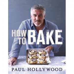 Paul Hollywood: How To Bake